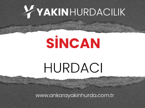 ANKARA SİNCAN HURDACI