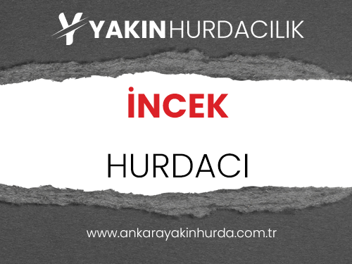 ANKARA İNCEK HURDACI