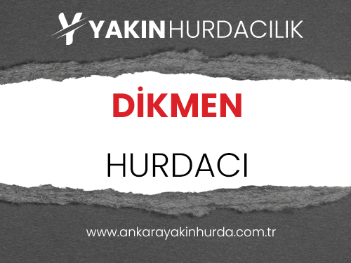 ANKARA DİKMEN HURDACI